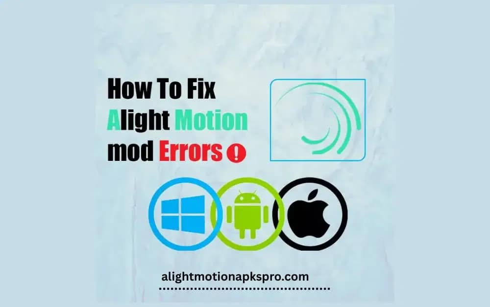 Fix Alight Motion APK Errors
